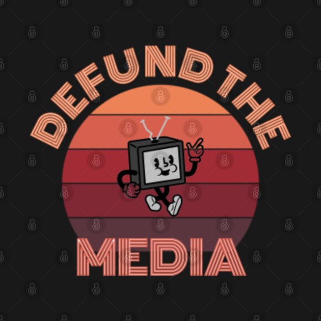 Disover Defund the media - Defund The Media - T-Shirt