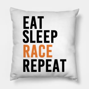 Eat, Sleep, Race and Repeat (Orange) Pillow