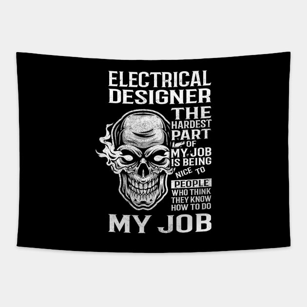 Electrical Designer T Shirt - The Hardest Part Gift Item Tee Tapestry by candicekeely6155