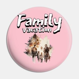 Family vacation Pin