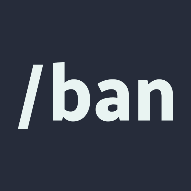 /ban by SillyQuotes