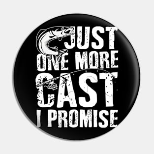 Just one cast I promise Pin