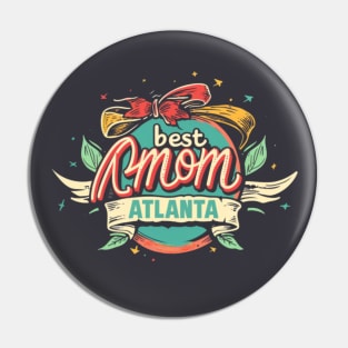 Best Mom from ATLANTA, mothers day gift ideas Pin