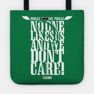 Philly F****ng Philly, No One Likes Us and We Don't Care - Green Tote