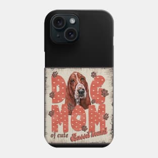 Dog Mom Of Cute Basset hound Phone Case