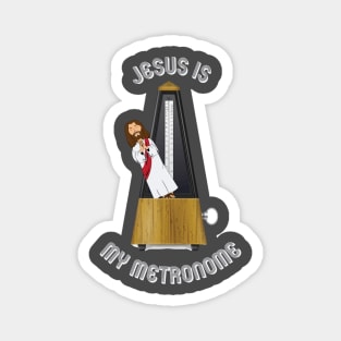 Jesus is my Metronome - Grey Letters Magnet