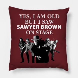 Yes I Am Old But I Saw Sawyer On Stage Pillow