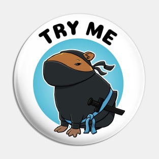 Try Me Capybara Ninja Pin