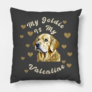 My Goldie is My Valentine Pillow