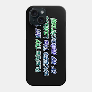 Please try not to Phone Case