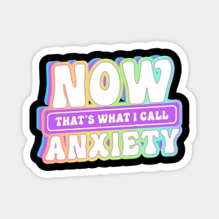 Now Thats What I Call Anxiety Funny Introvert Quote Magnet