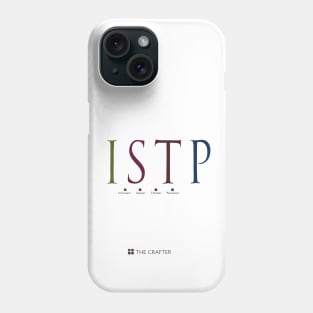 ISTP The Crafter, Myers-Briggs Personality Type Phone Case