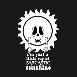 I'm just a Little Ray of Sarcastic Sunshine Goth Skull Sun T-Shirt