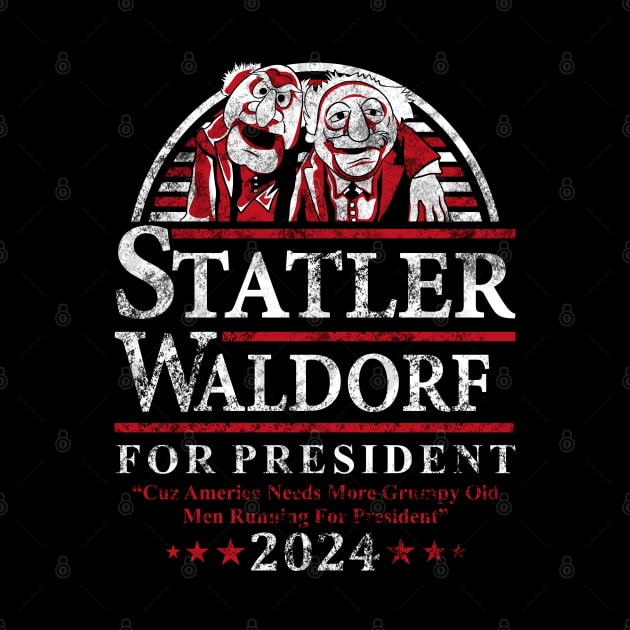 Muppets Statler Waldorf - for President Grunge by Soulcatcher