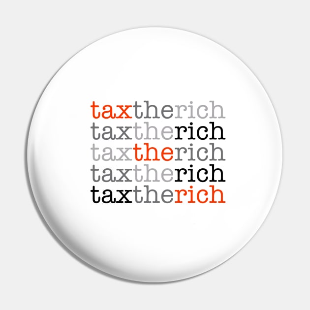 Tax the rich Pin by INKUBATUR