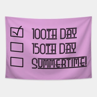 100 Days, 150 Days, Summertime!  checklist. Tapestry