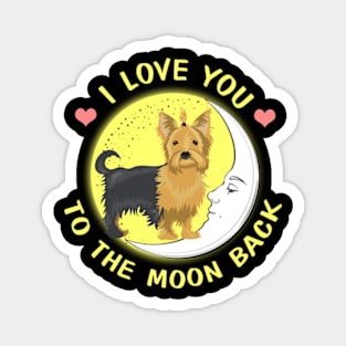 I Love You To The Moon And Back Yorkie Magnet