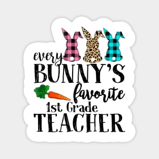 Every Bunny's Favorite 1st Grade Teacher Leopard Buffalo Bunny Easter Day Magnet