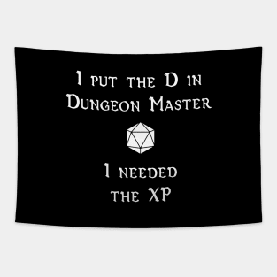 I Put the D in Dungeon Master (I Needed the XP) Tapestry