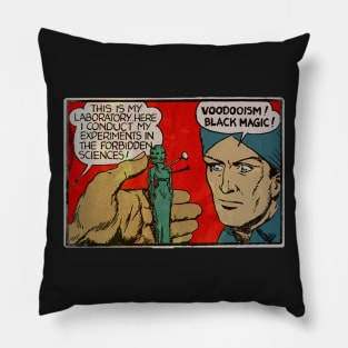 Voodooism! Black Magic! Pillow