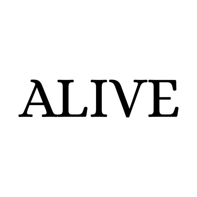 ALIVE by Des