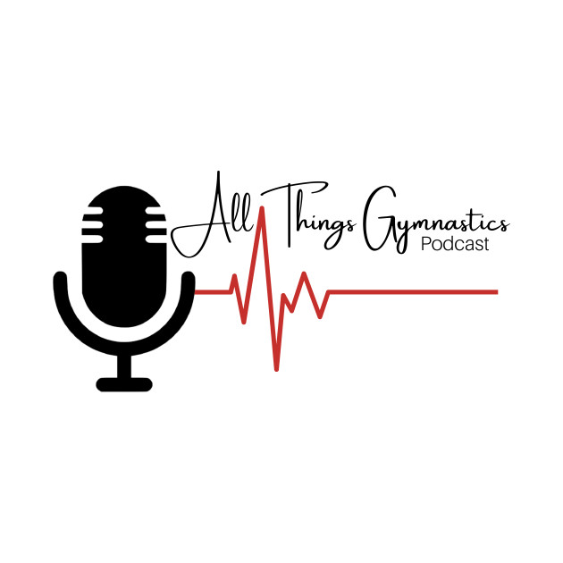 Disover All Things Gymnastics Podcast Design #4 - All Things Gymnastics Podcast - T-Shirt