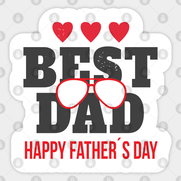Best Dad Happy Father S Day Funny Gift Father S Day Fathers Day Gift Sticker Teepublic