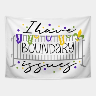 Funny Mardi Gras, I Have Boundary Issues Tapestry