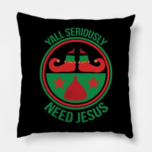 Y All Seriously Need Jesus T Shirt For Women Men Pillow