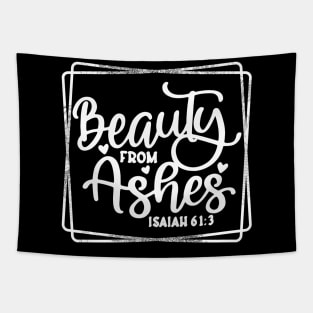 Beauty From Ashes Tapestry