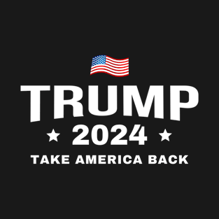 Trump 2024 Take America Back American Flag T-Shirt