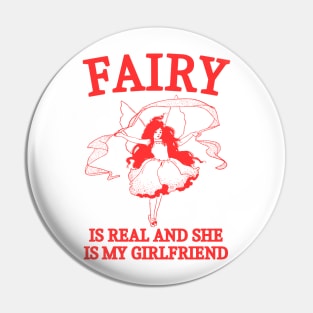 Fairy is real Pin