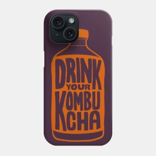 Drink your Kombucha Phone Case