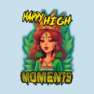 Stoner Queen #2 – HAPPY HIGH MOMENTS T-Shirt