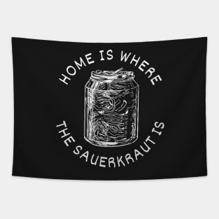 Home Is Where The Sauerkraut Is - Pickled Cabbage Lovers - White Design Tapestry