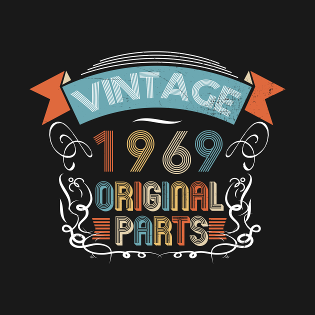 Vintage Retro 1969 Birthday Retro Gift Original Parts Vintage Men Women ...