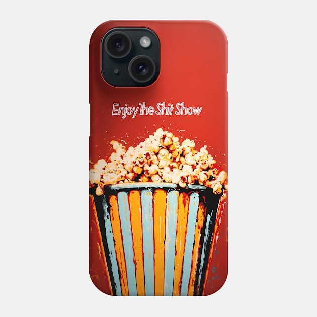 Popcorn: Enjoy the Political Chaos Show (aka Shit Show) in America Phone Case by Puff Sumo