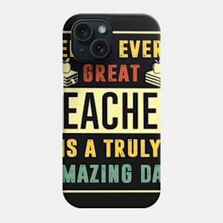 Behind Very Great Teacher Is A Truly Amazing Dad Phone Case