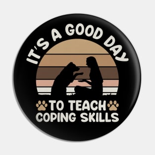 It's a good day to teach coping skills, School Social Worker, Social Work Gifts Shirt Pin