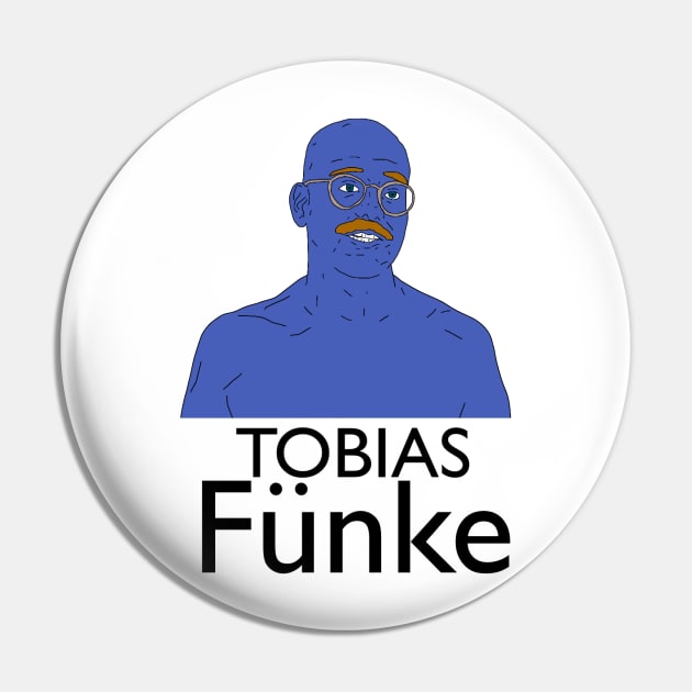 Tobias Funke Pin by VideoNasties