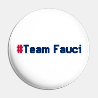 #TeamFauci Pin