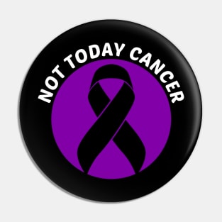 Not Today Cancer Lupus Awareness Pin