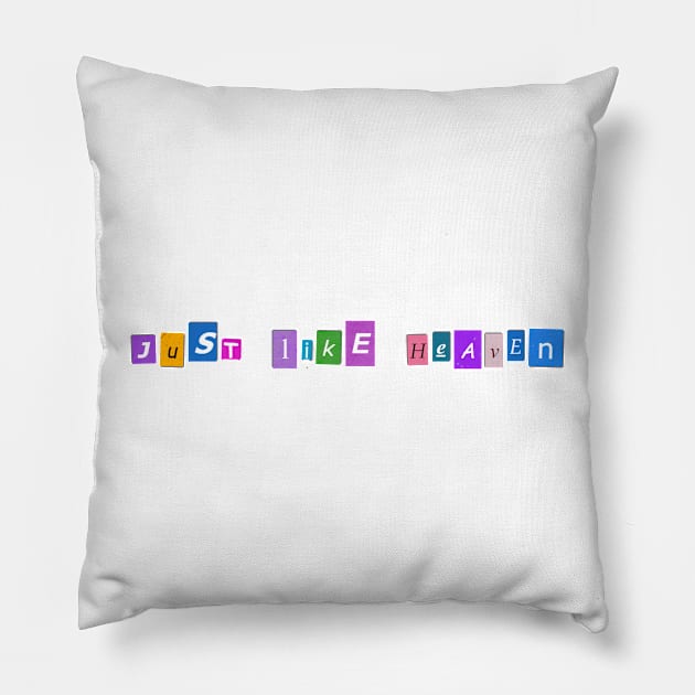 JUST LIKE HEAVEN Pillow by netizen127