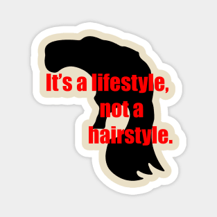 It's a Lifestyle! Magnet