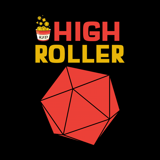 High Roller by KYFriedDice