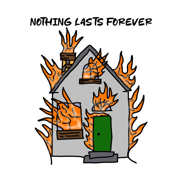 NOTHING LASTS FOREVER by In every mood