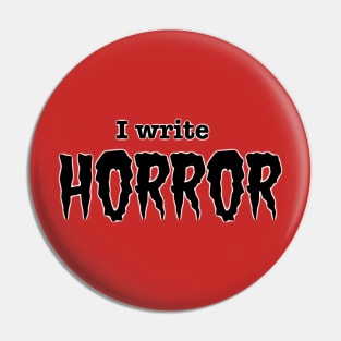 I Write Horror Pin