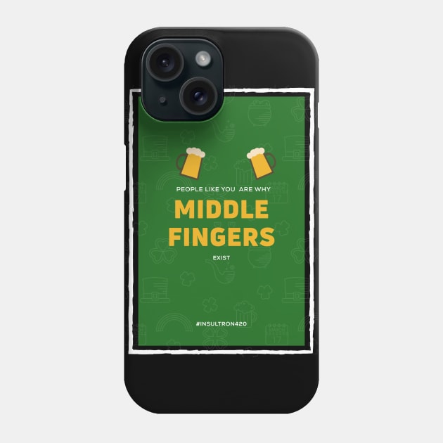 Offensive St. Patrick’s Day #11 Phone Case by insultron