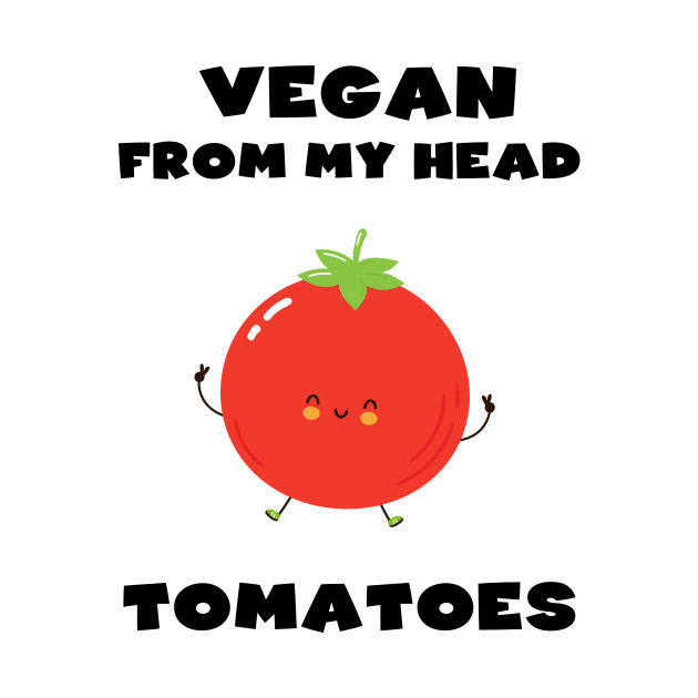 Vegan from my Head Tomatoes by Printadorable