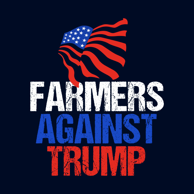 Farmers Against Donald Trump by epiclovedesigns